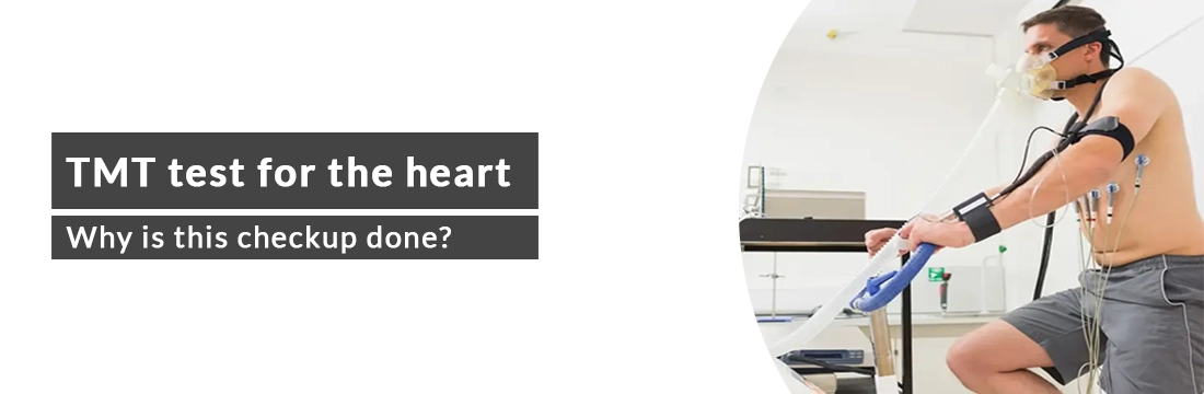  TMT Test for the Heart: Why is This Checkup Done and What Are Its Normal Limits?